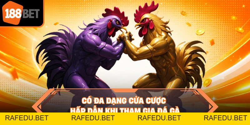 Đá Gà 188BET - Top Lý Do Nên Tham Gia Cá Cược Ngay
