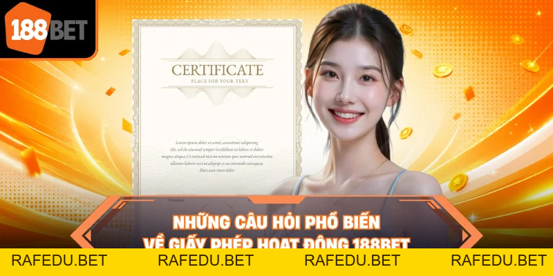 Giấy Phép Hoạt Động 188BET - Minh Chứng Uy Tín & Minh Bạch